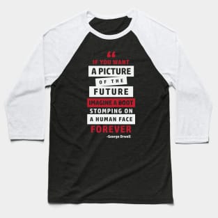 George Orwell Quote | 1984 Orwell Baseball T-Shirt